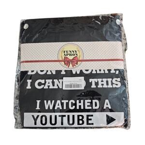 Funny Apron Don't Worry I Can Do This I Watched A Youtube Video NEW
